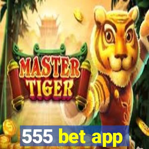 555 bet app